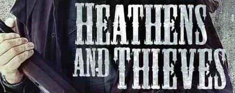 heathens and thieves 2012 hero